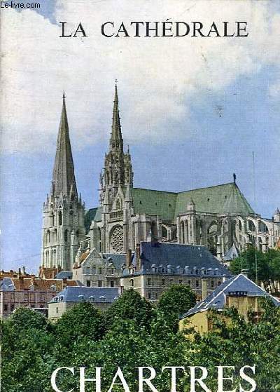 MONOGRAPHIE DE LA CATHEDRALE DE CHARTRES