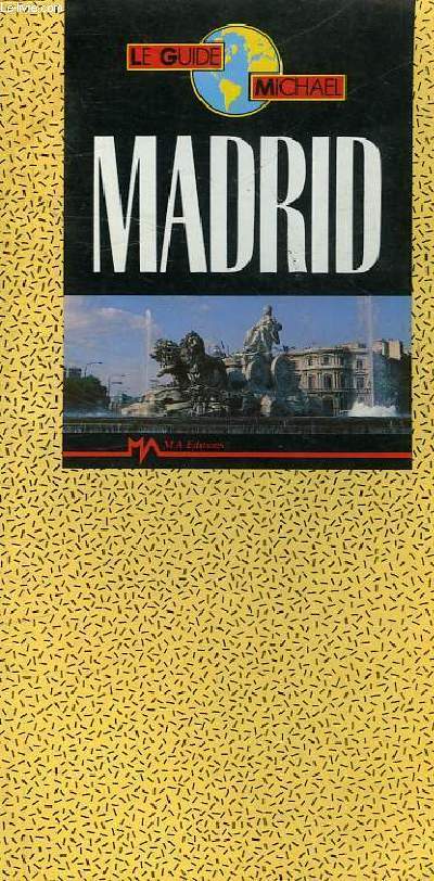 MADRID - LE GUIDE MICHAEL