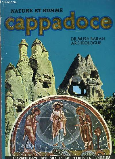 CAPPADOCE - NATURE ET HOMME