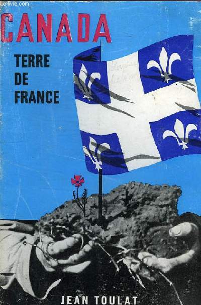 CANADA - TERRE DE FRANCE