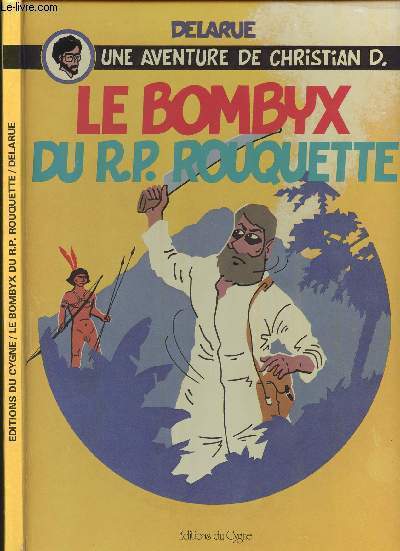 UNE AVENTURE DE CHRISTIAN D. - LE BOMBYX DU R.P. ROUQUETTE.