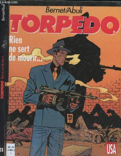 TORPEDO - TOME 11 : RIEN NE SERT DE MOURIR...