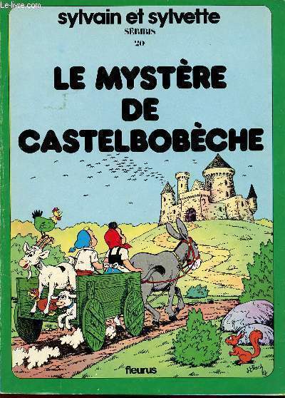 SYLVAIN ET SYLVETTE - TOME 20 : LE MYSTERE DE CASTELBOBECHE.