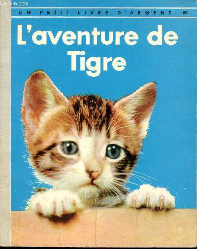 L'aventure de Tigre - Un petit livre d'argent n83