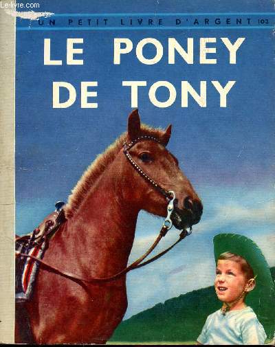 Le poney de Tony - Un petit livre d'argent n102