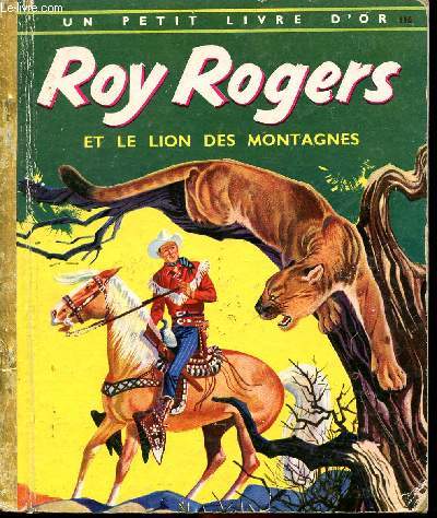 Roy Rogers et le lion des montagnes - Un petit livre d'or n116