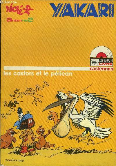 Livre-disque 45t // Yakari, Les castors et le plican