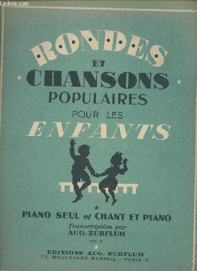Rondes et chansons populaires pour les enfants - Album III - Piano seul et chant et piano