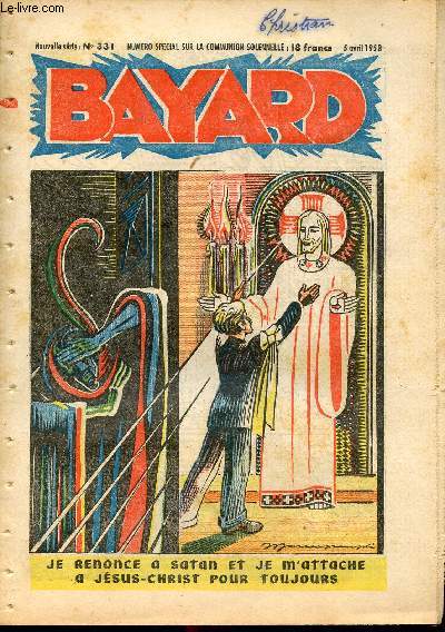 Bayard, nouvelle srie - Hebdomadaire n331 - 5 avril 1953 - numro spcial sur la communion solonelle