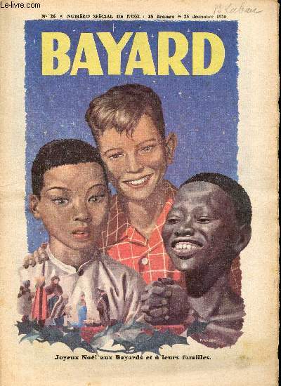 Bayard - Nouvelle srie - Hebdomadaire n26 - 23 dcembre 1956 - numro spcial de Nol