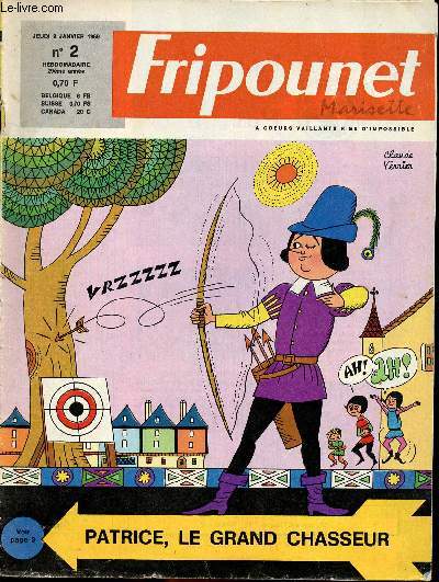 Fripounet et Marisette - anne 1969 - n 2 - 9 janvier 1969 - Patrice le grand chasseur par Guy Hempay et Claude Verrier - Une desctruction inespre par Lecomte Vigie - ...