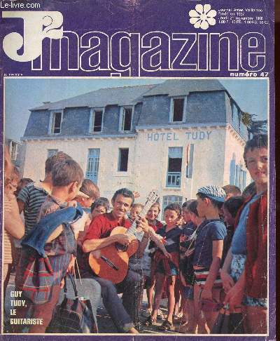 J2 Magazine - n 47 - 21 novembre 1968 - Secrtaire - a la maison je ne suis pas comprise - Guy Tudy donne  la guitar une nouvelle patrie - la victoire de Waterloo par Vigie - ..