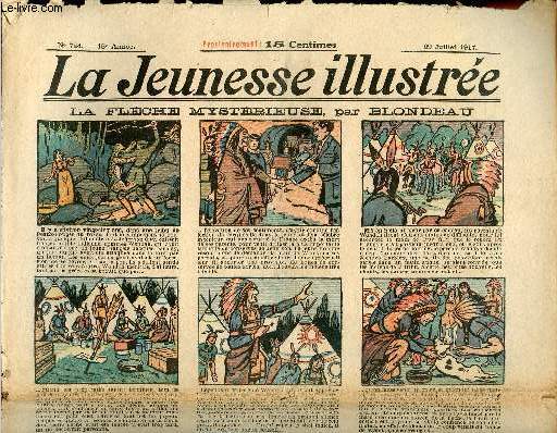 La Jeunesse Illustre - n 724 - 29 juillet 1917 - La flche mystrieuse par Blondeau - Le billet de logement par Valvrane - Le diamant de la sultane par Quesnel - La journe de Crtinot par Rabier - ...
