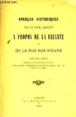 Aperus Historiques sur le vieil Alenon,  propos de la Briante et de la Rue aux Sieurs.