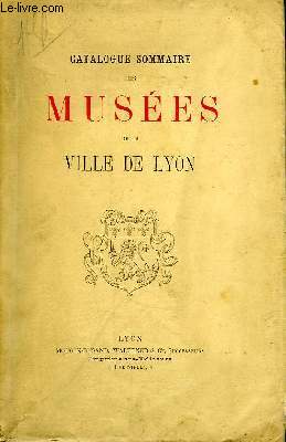 Catalogue sommaire des Muses de la Ville de Lyon