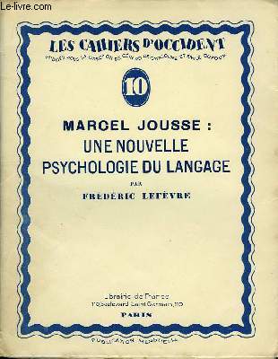 Les Cahiers d'Occident N10, 1re anne. Marcel Jousse : Une nouvelle psychologie du Langage
