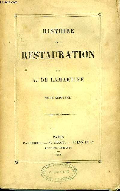 Histoire de la Restauration. TOME VII