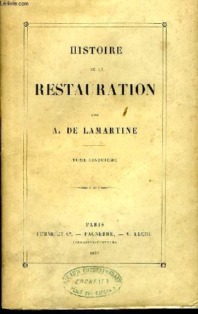 Histoire de la Restauration. TOME V