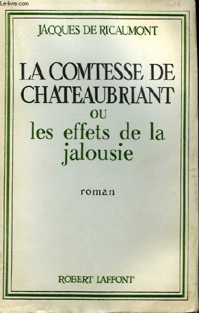 La Comtesse de Chateaubriant ou les effets de la jalousie