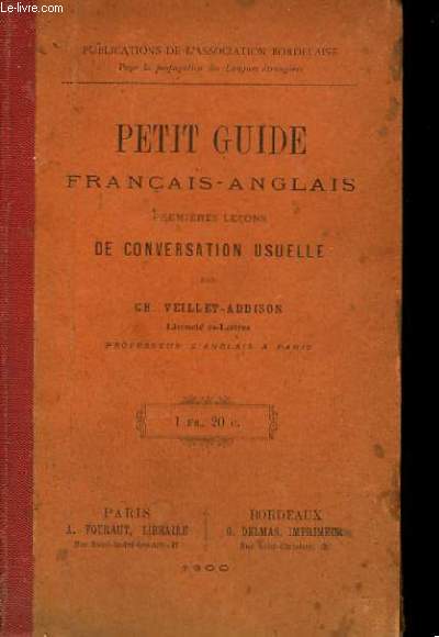 Petit Guide franais-anglais. 1res lons de conversation usuelle