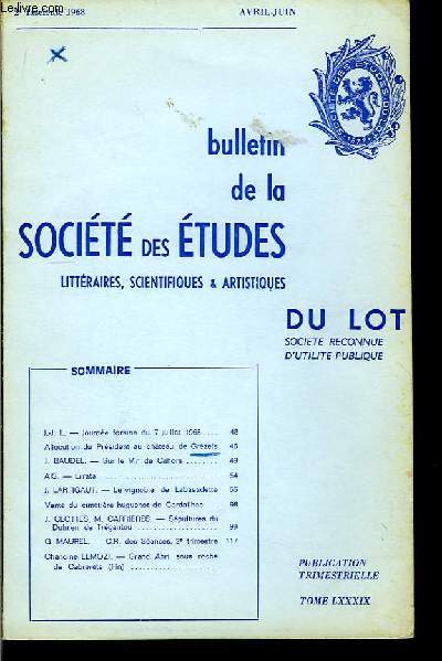 Bulletin de la Socit des Etudes Littraires, Scientifiques & Artistiques du Lot. 2me fascicule. TOME LXXXIX