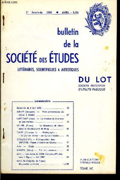 Bulletin de la Socit des Etudes Littraires, Scientifiques & Artistiques du Lot. 2me fascicule, TOME XC