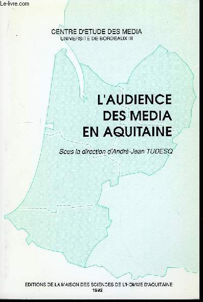 L'Audience des Media en Aquitaine.