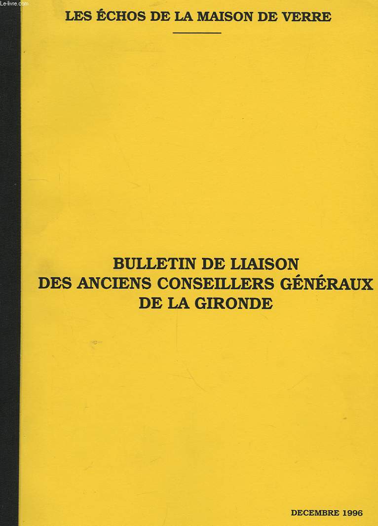 Bulletin de Liaison des Anciens Conseillers Gnraux de la Gironde.