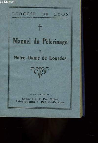 Manuel du Plerinage  Notre-Dame de Lourdes.