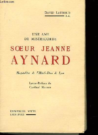 Une me de Misricorde. Soeur Jeanne Aynard.