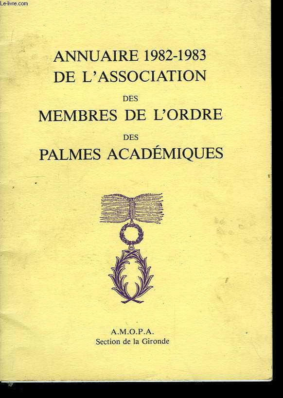 Annuaire 1982 - 1983 de l'Association des Membres de l'Ordre des Palmes Acadmiques