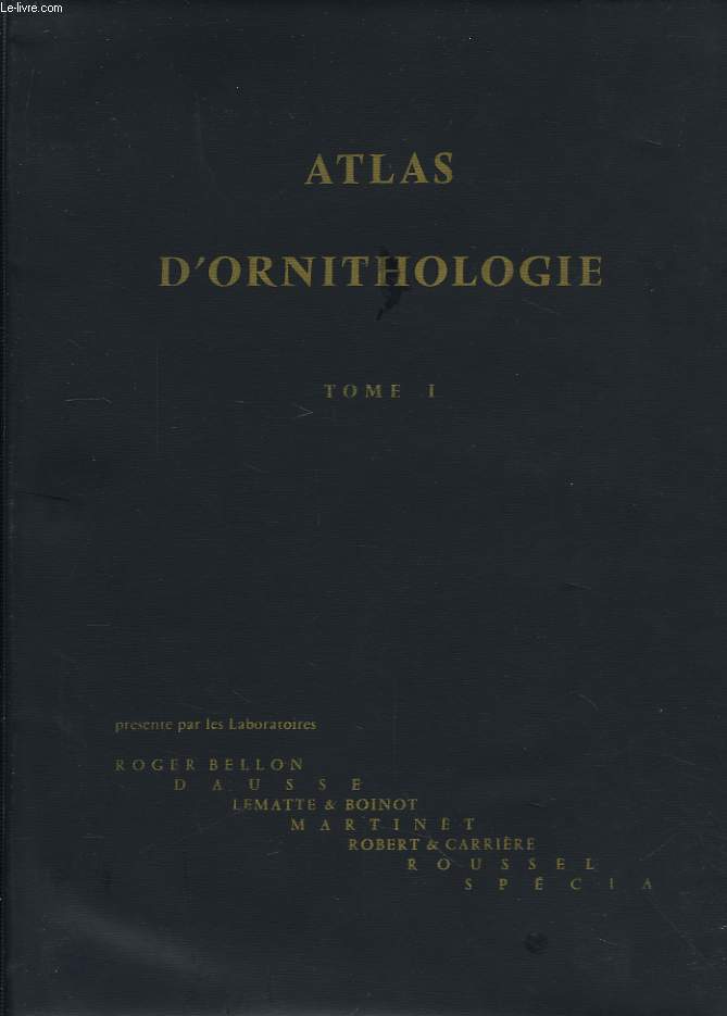Atlas d'Ornithologie. En 3 TOMES