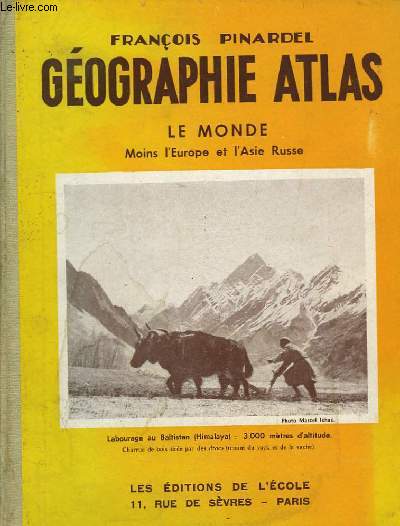 Gographie-Atlas. Le Monde, moins l'Europe et l'Asie Russe.