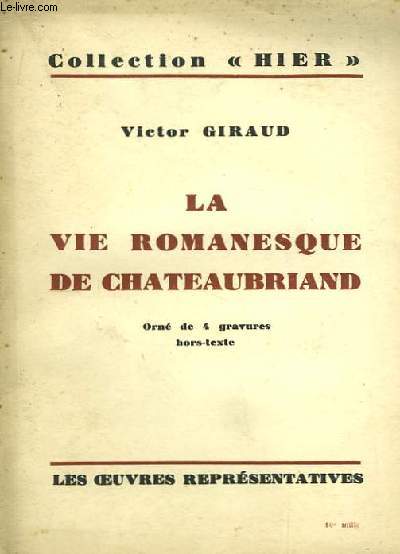 La vie romanesque de Chteaubriand.