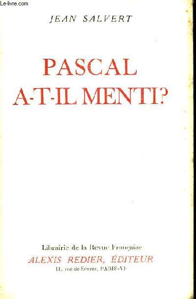 Pascal a-t-il menti ?