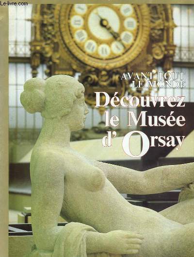 Avant tout le monde, Dcouvrez le Muse d'Orsay