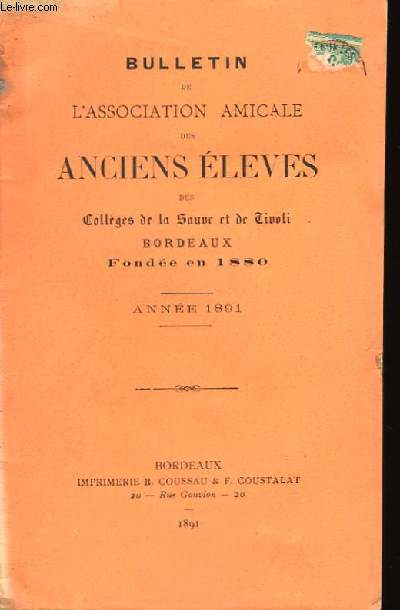 Bulletin de l'Association Amicale des Anciens Elves des Collges de La Sauve et de Tivoli, Bordeaux.