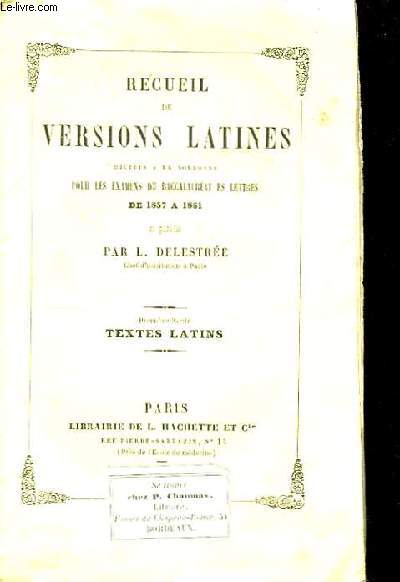 Recueil de Versions Latines. 1re partie : Textes Latins