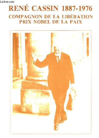 Ren Cassin 1887 - 1976. Compagnon de la Libration, Prix Nobel de la Paix.