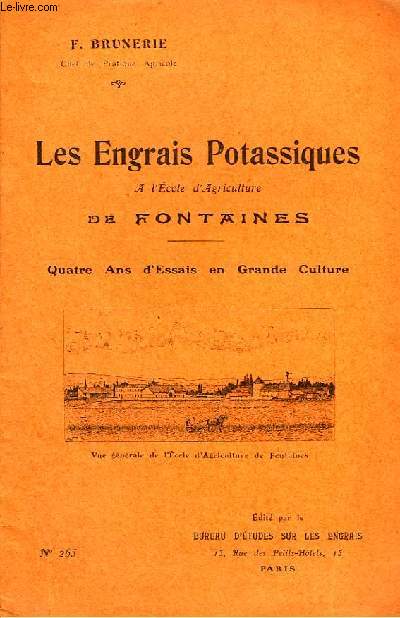 Les Engrais Potassiques  l'Ecole Pratique d'Agriculture de Fontaines (Sane-et-Loire). Essais en Grande Culture.