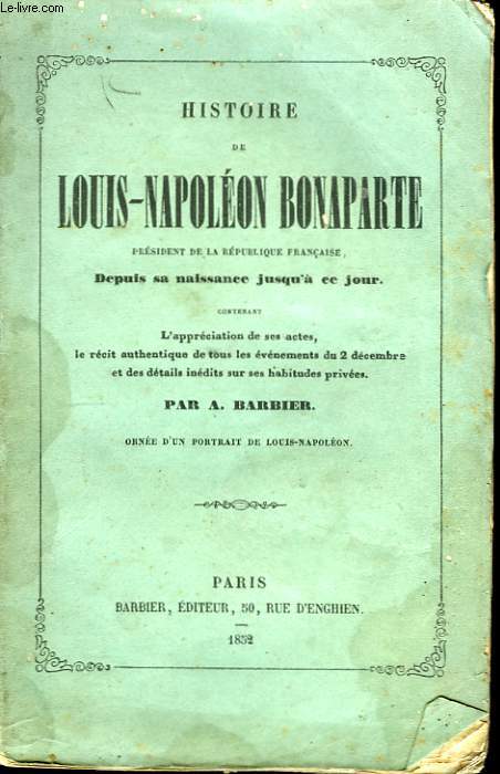 Histoire de Louis-Napolon Bonaparte.
