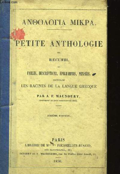 Petite Anthologie ou Recueil de Fables, Descriptions, epigrammes, Penses.
