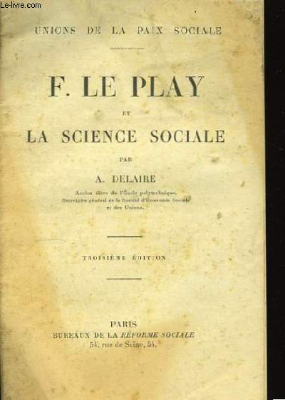 F. Le Play et la Science Sociale.