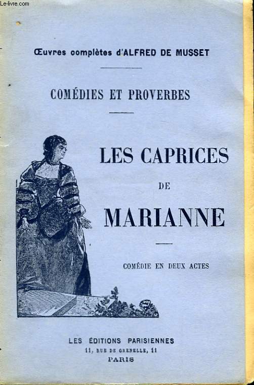 Comdies et Proverbes. Les Caprices de Marianne.