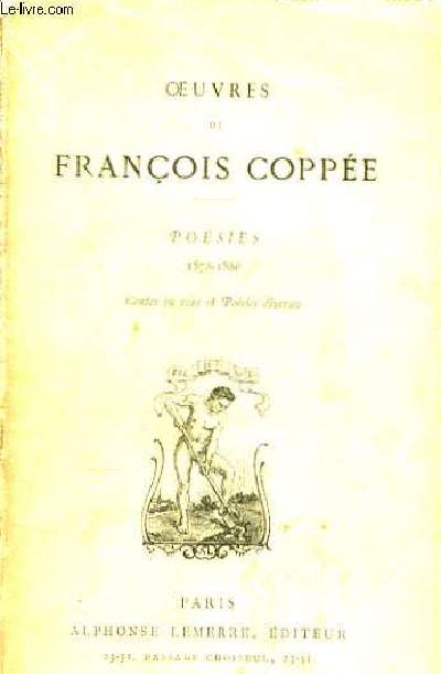 Oeuvres de Fr. Coppe. Posies 1878 - 1886