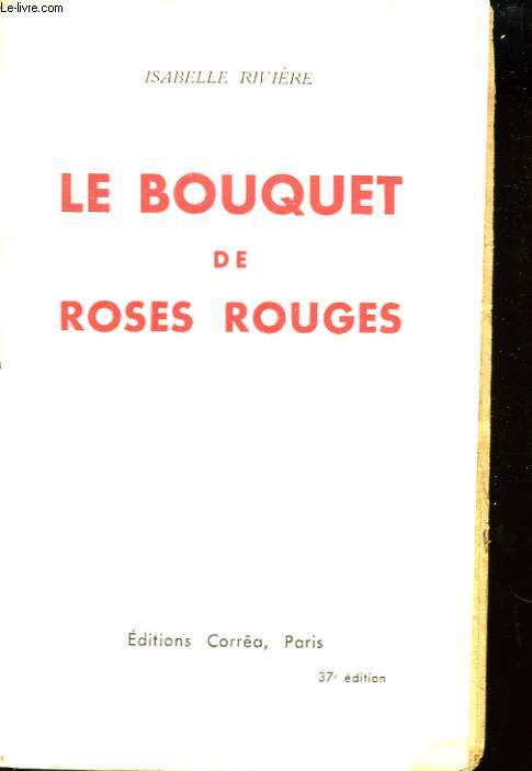Le Bouquet de Roses Rouges.