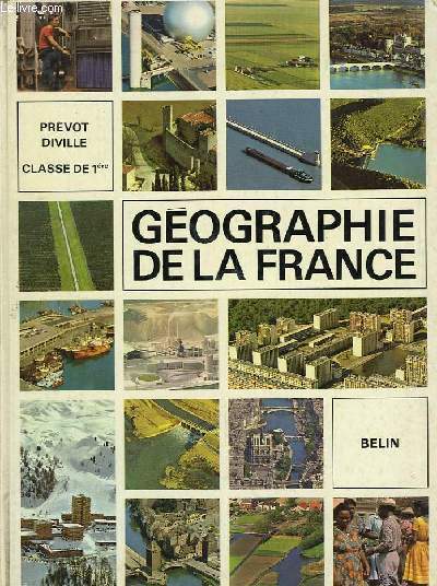 Gographie de la France. Classe de Premire.