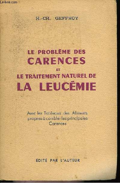 Le problme des carences et le traitement naturel de la Leucmie.