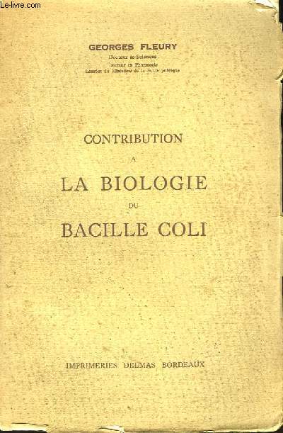 Contribution  la Biologie du Bacille Coli