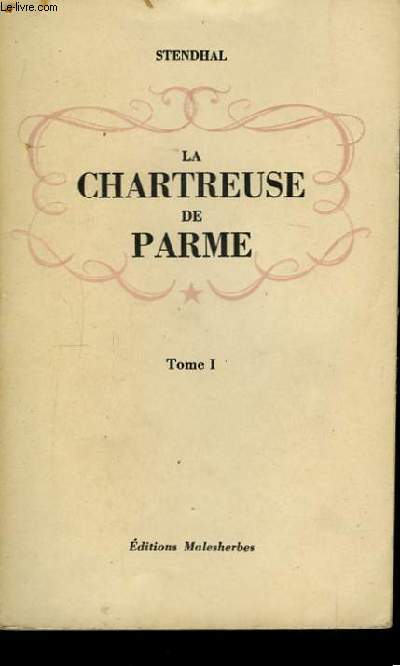 La Chartreuse de Parme. TOME I
